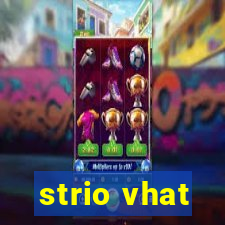 strio vhat